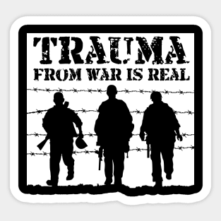 'Trauma From War Is Real' PTSD Mental Health Shirt Sticker